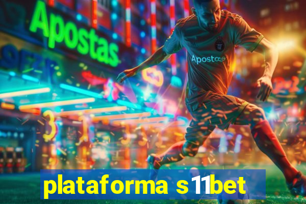 plataforma s11bet